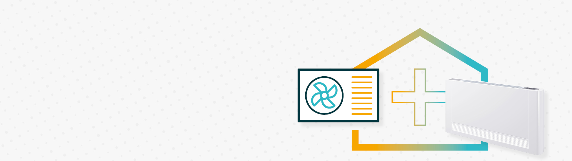 Heatpump and Vido S2 ventilo convector